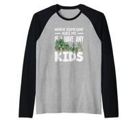 When Someone Asks Me If I Have Any Kids Funny Gardening Raglan Baseball Tee