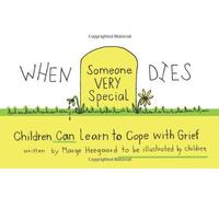 When Someone Very Special Dies: Children Can Learn to Cope with Grief (Drawing Out Feelings Series) by Heegaard, Marge (1996) Paperback