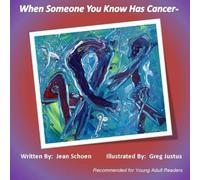 When Someone You Know Has Cancer by Jean Schoen (2015-12-04)