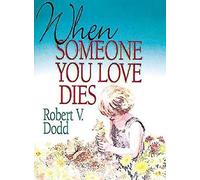 When Someone You Love Dies: An Explanation of Death for Children