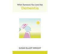 When Someone You Love has Dementia