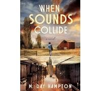 When Sounds Collide: A Novel