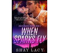 When Sparks Fly (Clark County Heroes)