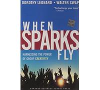 When Sparks Fly: Harnessing the Power of Group Creativity