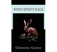 When Spirits Walk