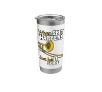 When Spit Happens Just Let It Slide Funny Band Nerd Humor Stainless Steel Insulated Tumbler