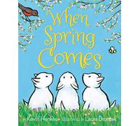 When Spring Comes : An Easter And Springtime Book For Kids