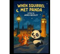 When Squirrel Met Panda (The Squirrel and Panda Adventures)