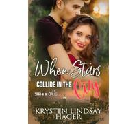 When Stars Collide in the City: 3 (Stars in the City)