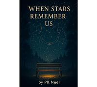 WHEN STARS REMEMBER US: Some love stories are written in stars. Others are remembered by them. Across space, across time - when stars remember, so does the heart.