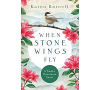 When Stone Wings Fly - A Smoky Mountains Novel