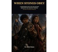 When Stones Obey: A Shepherd's Son and the Secret Beneath the Dragon Throne (The Fourfold Throne Saga)