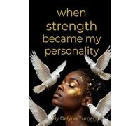 When STRENGTH Became my Personality: Breaking Free From Survival Mode and Learning to Heal