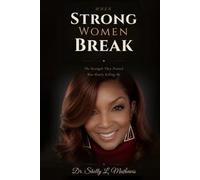 When Strong Women Break: The Strength They Praised Was Slowly Killing Me