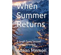 When Summer Returns: A Small-Town Second-Chance Romance (Noorabad Hearts)