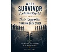 When Survivor Communities and Their Supporters Turn on Each Other: Breaking the Cycle of Conflict After Leaving High-Control Communities