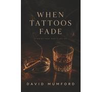When Tattoos Fade: Stories that don't let go