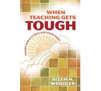 When Teaching Gets Tough: Smart Ways to Reclaim Your Game