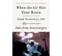 When the Air Hits Your Brain by Frank, Jr. Vertosick (Paperback Book)