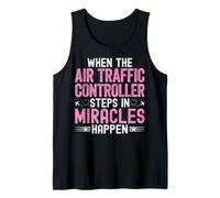 When The Air Traffic Controller ATC Steps in Miracles Happen Tank Top