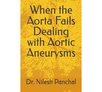 When the Aorta Fails Dealing with Aortic Aneurysms (Heart Health Masterclass Series)