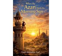 When the Azan Meets the Morning Sun