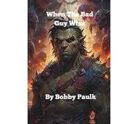 When the Bad Guy Wins: 1