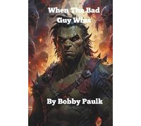 When the Bad Guy Wins