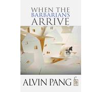 When the Barbarians Arrive (Arc International Poets Series)