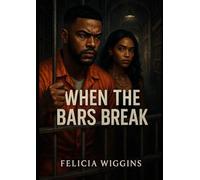 When The Bars Break: Two Hearts. One Locked door