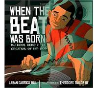 When the Beat Was Born: DJ Kool Herc and the Creat