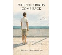 When The Birds Come Back