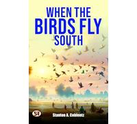 When the Birds Fly South