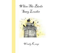 When The Birds Sang Louder