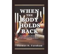 When The Body Holds Back: The Story of Mary E. Brunkow, Fred Ramsdell,Shimon Sakaguchi And Their Groundbreaking Work on Immune Tolerance