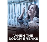 When the Bough Breaks