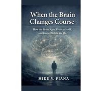 When the Brain Changes Course