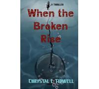 When the Broken Rise (The Truth Swept Under)
