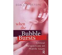 When the Bubble Bursts – Clinical Perspectives on Midlife Issues