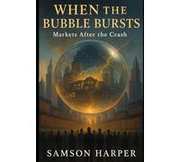 When the Bubble Bursts: Markets After the Crash