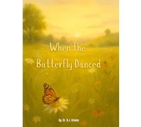 When the Butterfly Danced