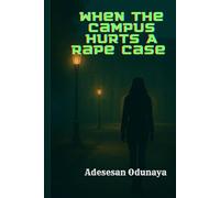 When the Campus Hurts A Rape Case