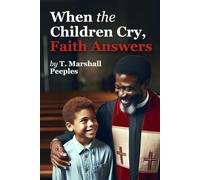 When The Children Cry, Faith Answers
