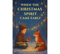 When The Christmas Spirit Came Early (Whispers and Tales of Light)