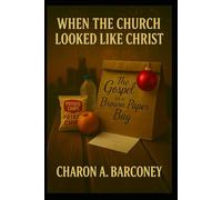 When the Church Looked Like Christ