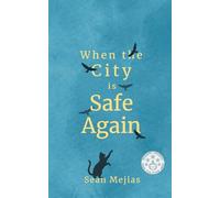 When The City Is Safe Again: 1 (The Until Then)