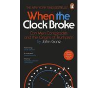 WHEN THE CLOCK BROKE by GANZ JOHN Paperback Self Help Business