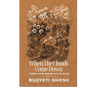 When the Clouds Come Down: Stories of Rain, Memories, and Still Places