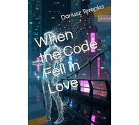 When the Code Fell in Love
