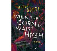 When the Corn Is Waist High